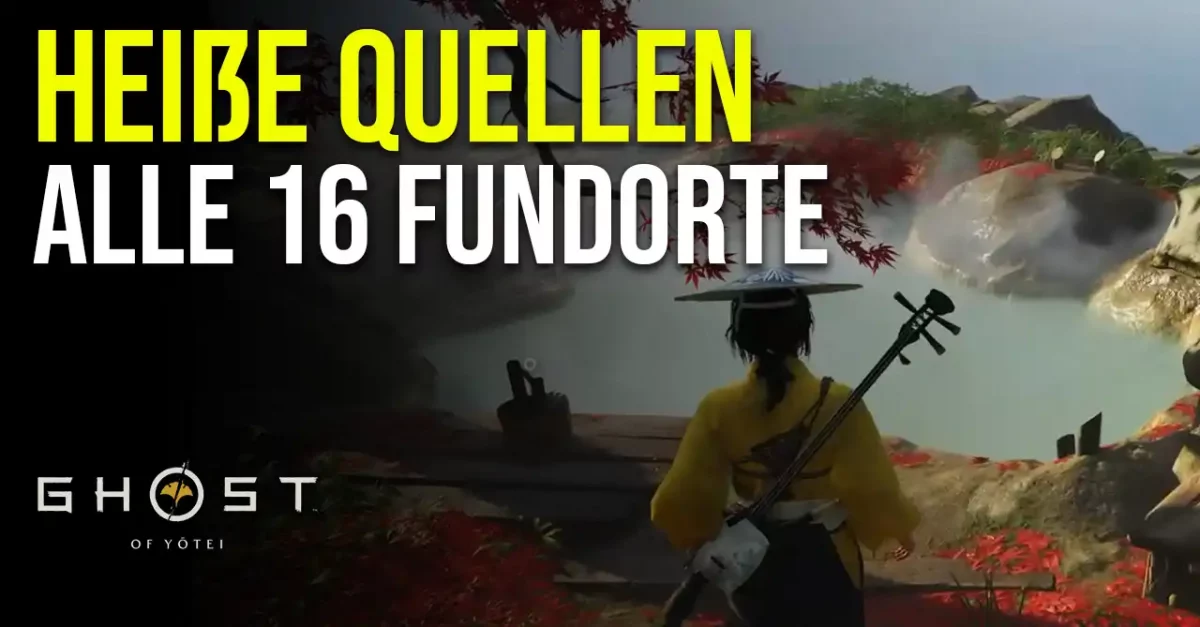 Ghost of Yotei Heiße Quellen Fundorte