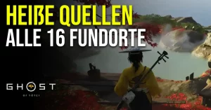Ghost of Yotei - Heißen Quellen Fundorte für mehr Gesundheit