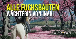 Ghost of Yotei - Alle Fuchsbauten für die Fuchsmaske