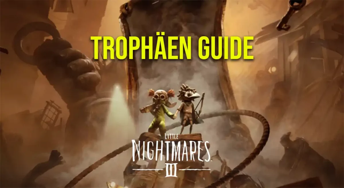 Little Nightmares 3 Trophäen Guide & Roadmap