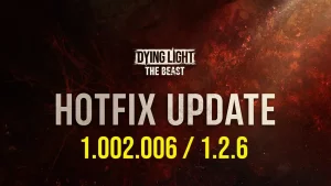 Dying Light The Beast Update 1.002.006 Hotfix behebt Waffenwerte