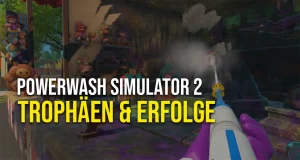 PowerWash Simulator 2 Trophäen Leitfaden mit Roadmap und Tipps