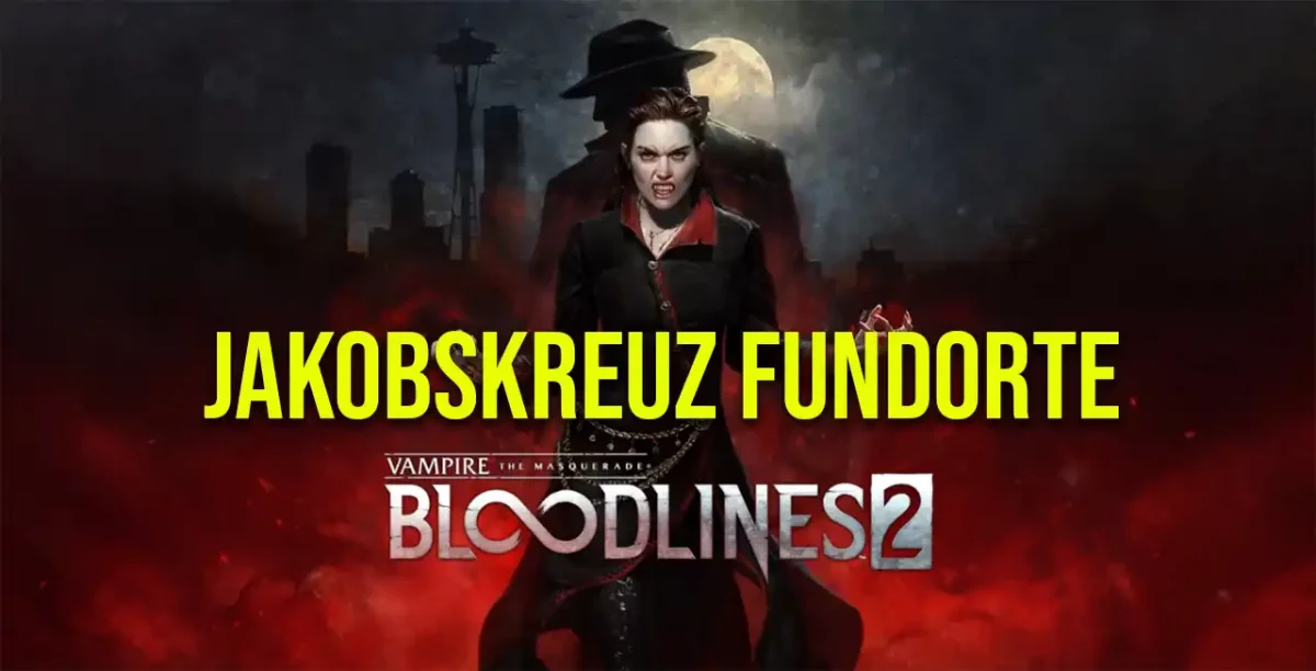 Vampire The Masquerade Bloodlines 2 – Jakobskreuz Fundorte 1 Fundort eines Jakobskreuzes in Vampire The Masquerade Bloodlines 2