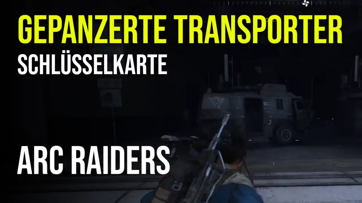 Arc Raiders Gepanzerte Transporter Quest