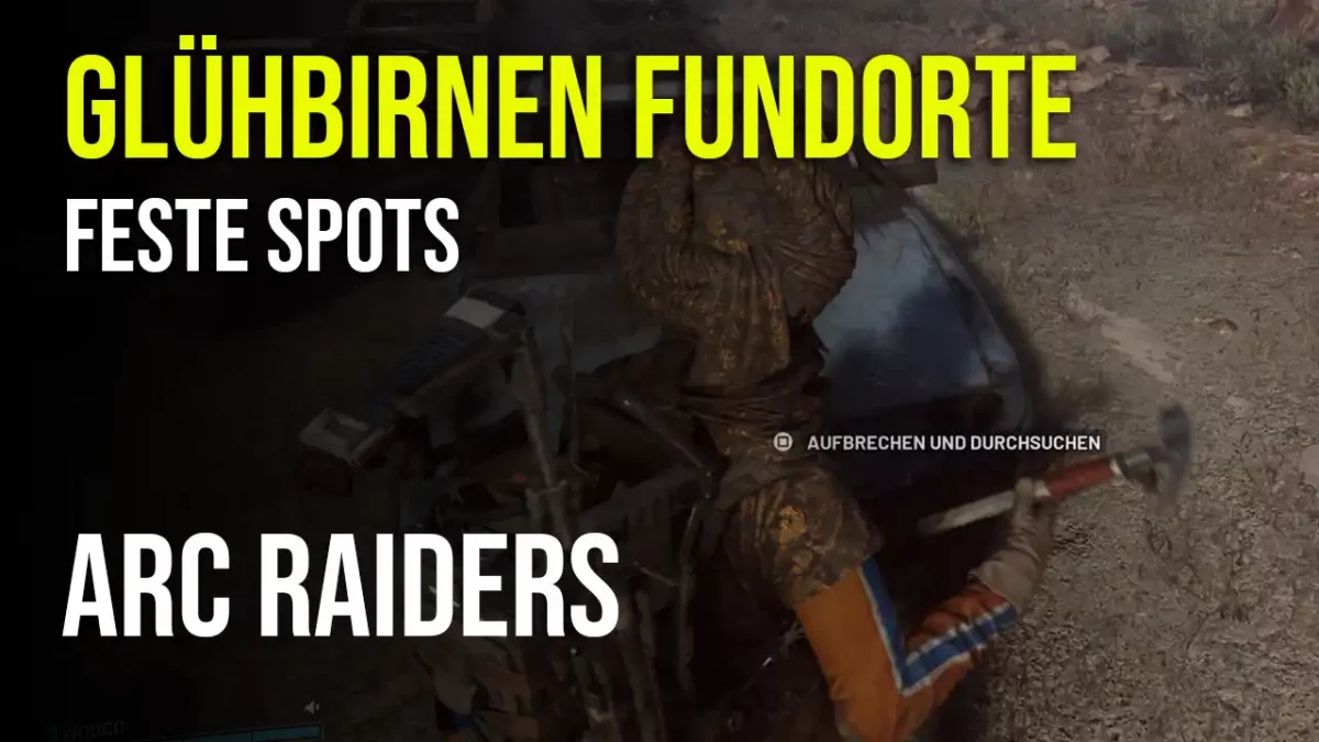 Arc Raiders Glühbirnen Fundorte