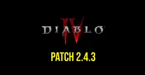 Diablo 4 Update 1.096 - Patch 2.4.3