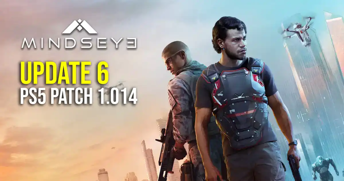 MindsEye Update 6 Patch Notes