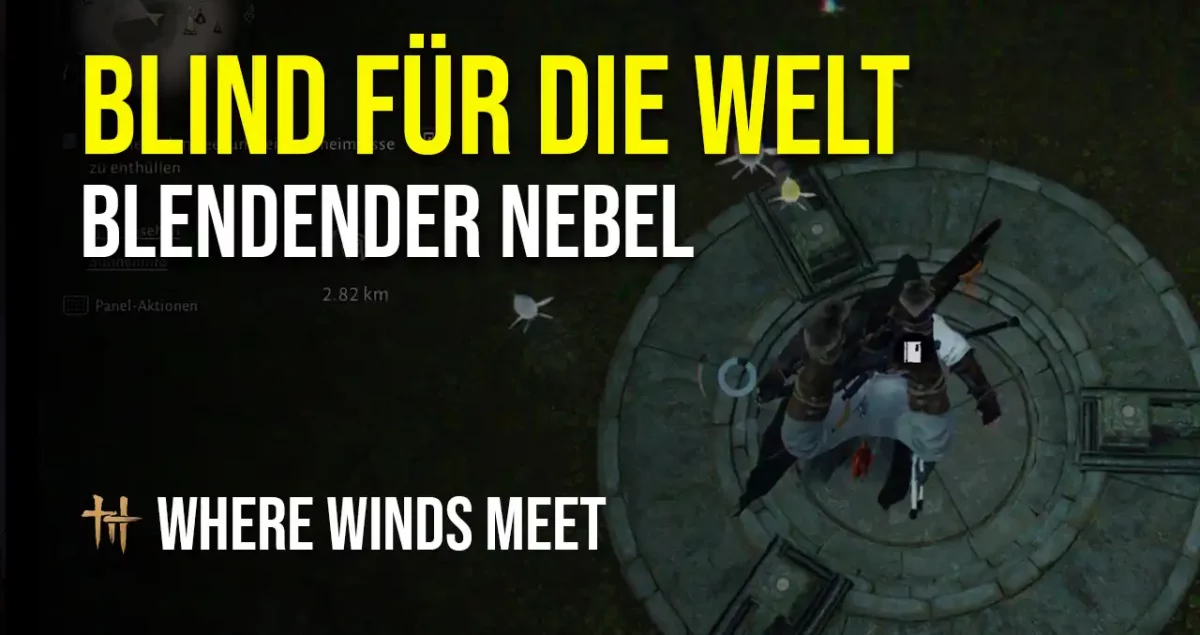 Where Winds Meet Blind für die Welt