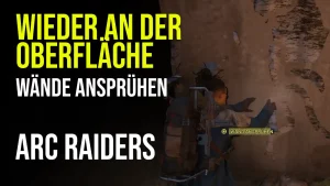 Wieder an der Oberfläche - Arc Raiders