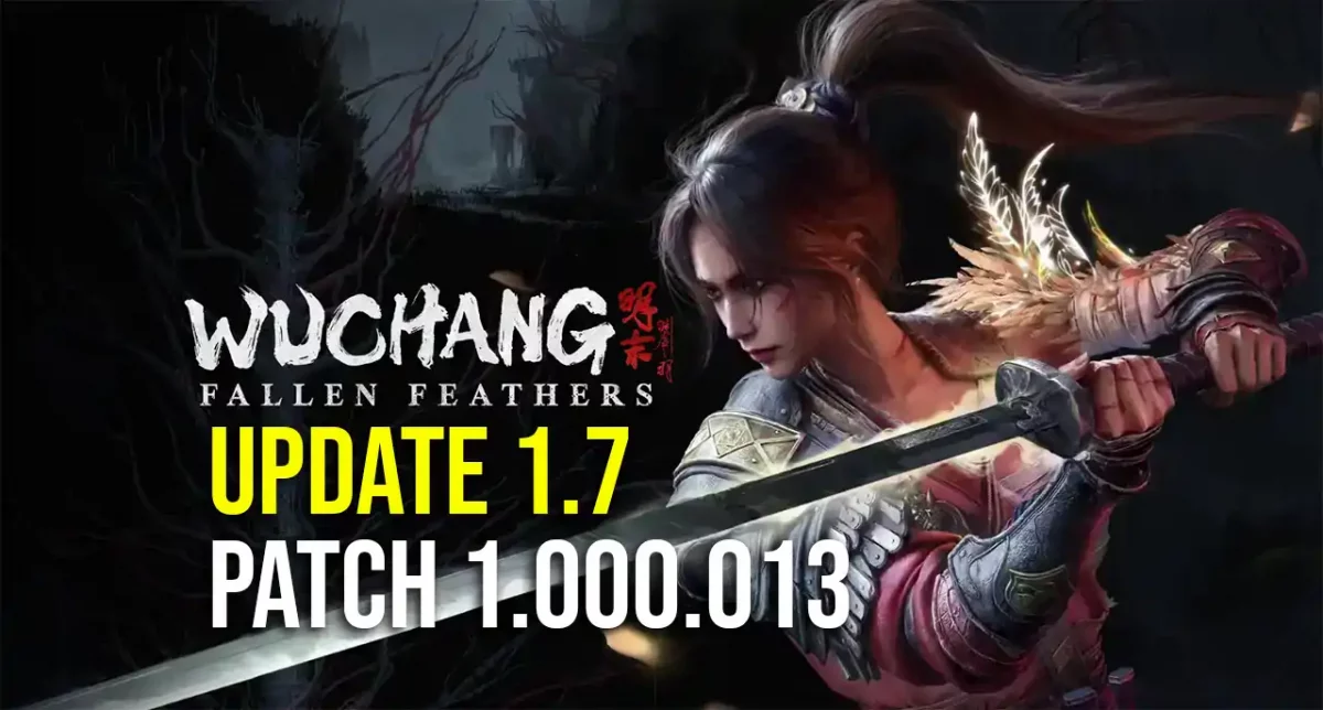 Wuchang Fallen Feathers Update 1.7.0 Patch 1.000.013