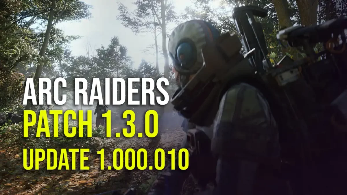 ARC Raiders Update 1.000.010 Patch Notes 1.3.0
