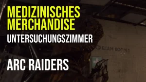 ARC Raiders: Medizinisches Merchandise - Untersuchungszimmer finden 8 ARC-Raiders-Medizinisches Merchandise-Quest-Guide