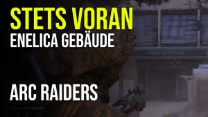 ARC Raiders Stets voran Quest - finde das Enelica und Convinio Gebäude 23 Stets voran Quest in ARC Raiders