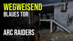 ARC Raiders Quest: Wegweisend - Der Pilgergipfel 19 Wegweisend in ARC Raiders