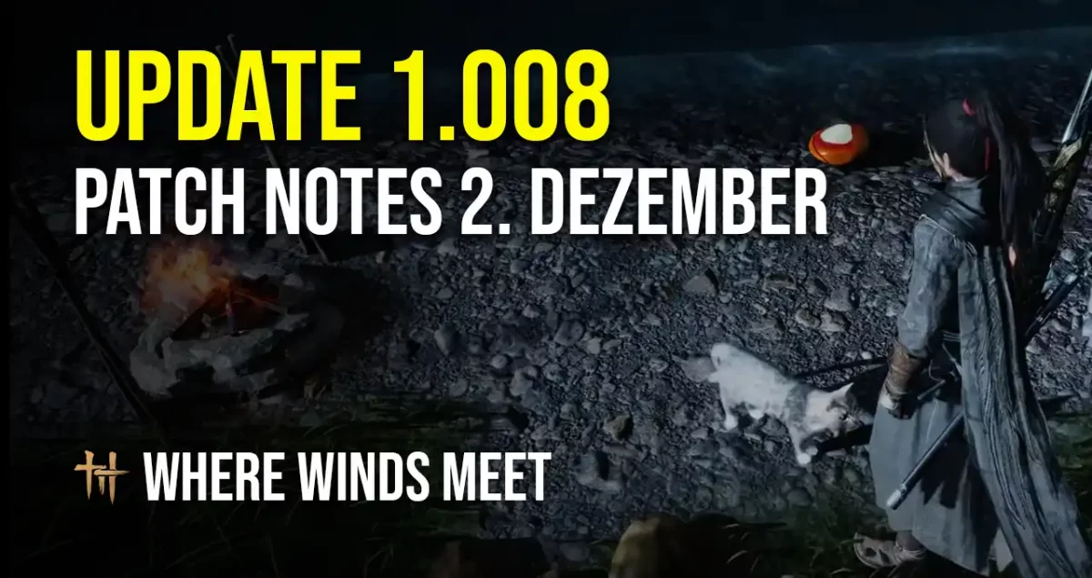 Where Winds Meet Update 1.008 Patch notes