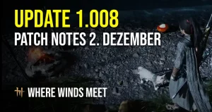 Where Winds Meet Update 1.008 Patch notes