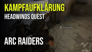 ARC Raiders Kampfaufklärung