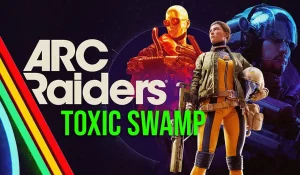 ARC Raiders Toxic Swamp Release