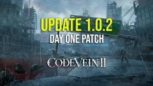 Code Vein 2 Update 1.0.2 Patch Notes