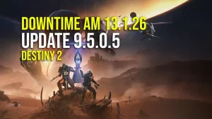 Destiny 2 Update 9.5.0.5 - Downtime am 13. Januar