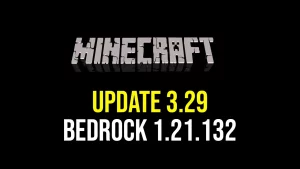Minecraft Update 3.29 Bedrock 1.21.132