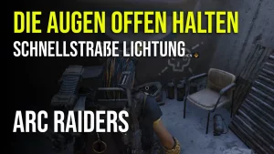 Die Augen offen Halten - ARC Raiders Quest