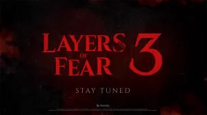 Layers of Fear 3 Ankündigung durch Bloober Team