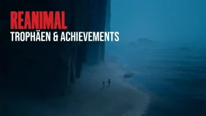 Reanimal Trophäen Leitfaden und Achievements