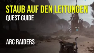 ARC Raiders Staub auf den Leitungen