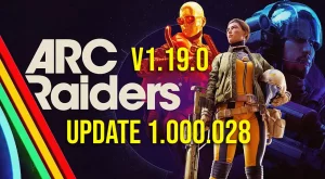 ARC Raiders Update 1.000.028 - Patch 1.19