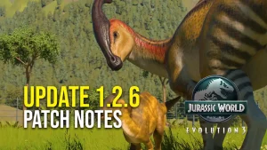 Jurassic World Evolution 3 Update 1.2.6