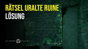 Rätsel Uralte Ruine in Crimson Desert