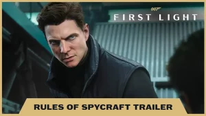 007 First Light: Neuer Trailer zeigt echtes Spionage-Handwerk