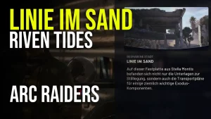 ARC Raiders: Linie im Sand - Quest Guide