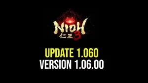 Nioh 3 Update 1.060 Patch Notes und Version 1.06.00