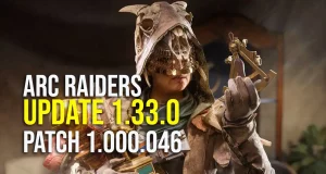 ARC Raiders Update 1.33.0 – Patch 1.000.046