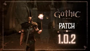 Gothic 1 Remake Update 1.000.007 - Version 1.0.2