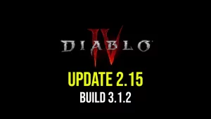 Diablo 4 Update 2.15 – Version 3.1.2 Patch Notes vom 28. Juli 2026