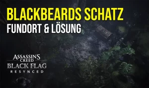 Black Flag Resynced Blackbeards Schatz finden – Schatzkarte