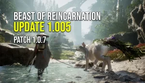 Beast of Reincarnation Update 1.005 – Patch 1.0.7