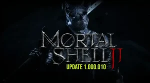 Mortal Shell 2 Update 1.000.010 Patch Notes vom 14. September